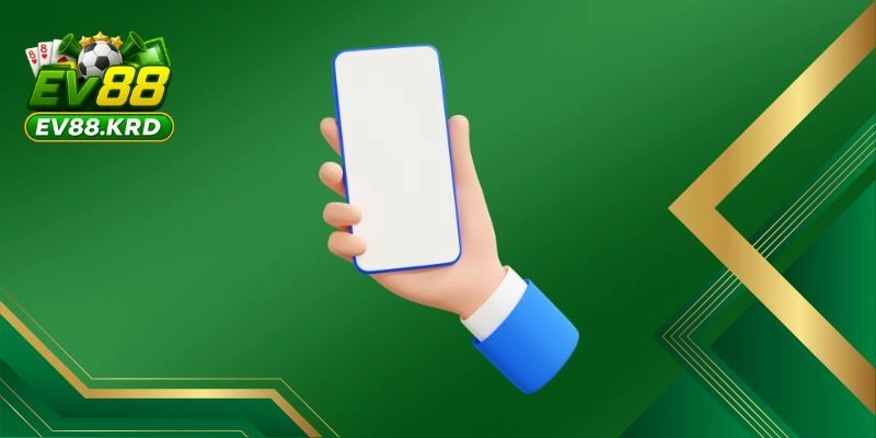 Lý do nên tải app EV88 ngay hôm nay